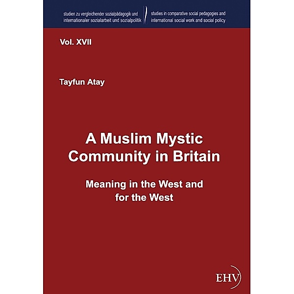 A Muslim Mystic Community in Britain, Tayfun Atay