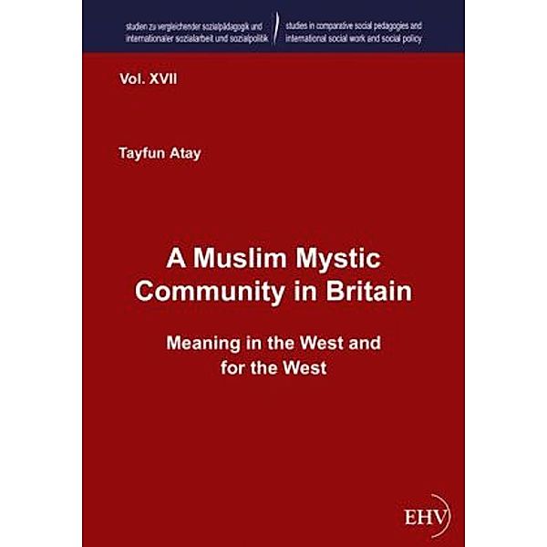 A Muslim Mystic Community in Britain, Tayfun Atay