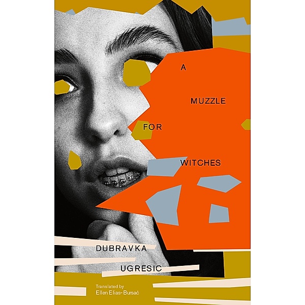 A Muzzle for Witches, Dubravka Ugresic