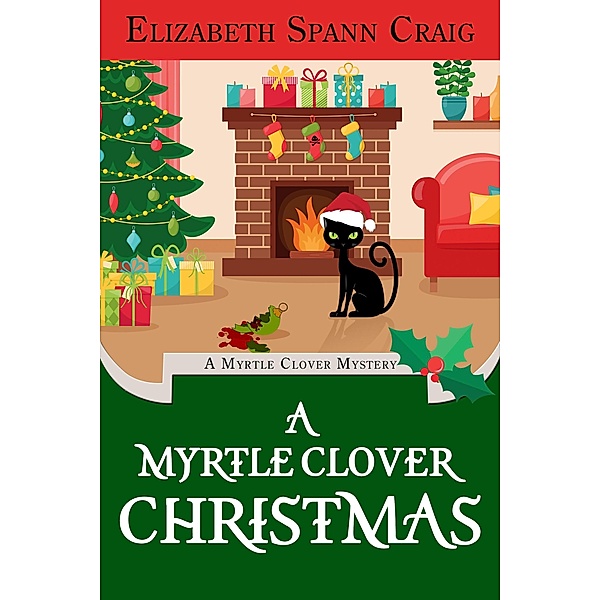 A Myrtle Clover Christmas (A Myrtle Clover Cozy Mystery, #21) / A Myrtle Clover Cozy Mystery, Elizabeth Spann Craig
