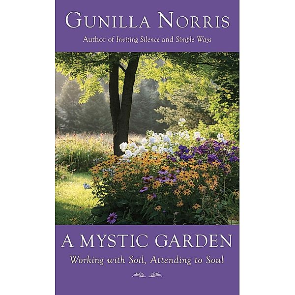 A Mystic Garden, Gunilla Norris