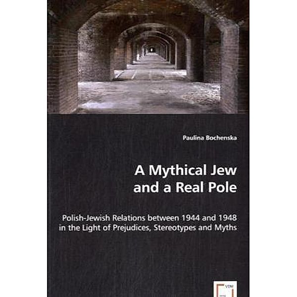 A Mythical Jew and a Real Pole, Paulina Bochenska