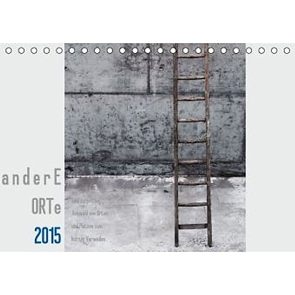 a n d e r e ORTE Kalender (Tischkalender 2015 DIN A5 quer), uli klose