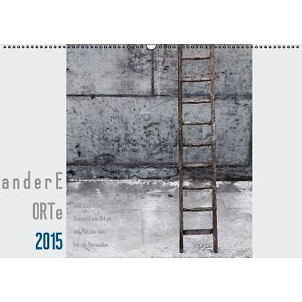 a n d e r e ORTE Kalender (Wandkalender 2015 DIN A2 quer), uli klose