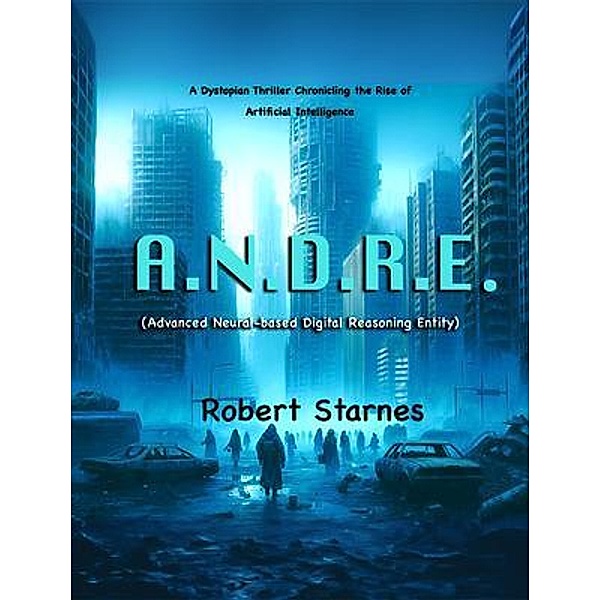 A.N.D.R.E., Robert Starnes