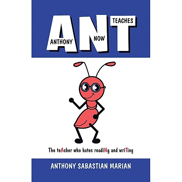 A N T (Anthony Now Teaches), Anthony Sabastian Marian