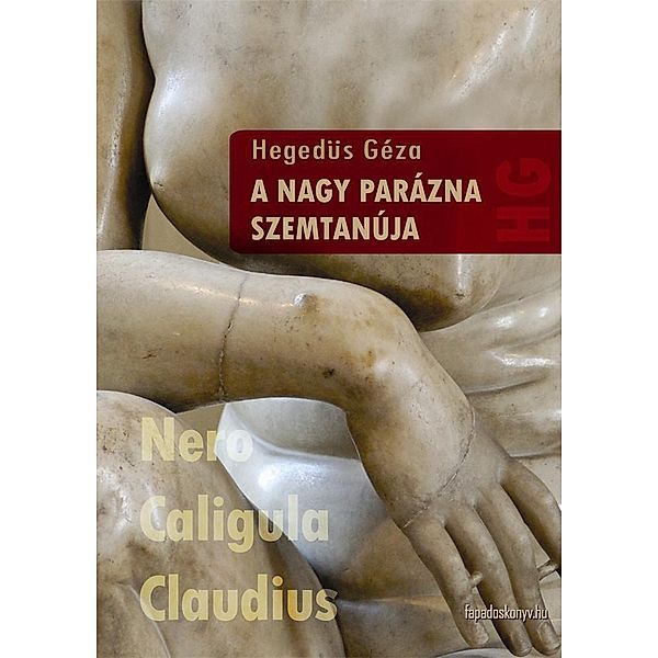 A nagy parázna szemtanúja, Géza Hegedüs