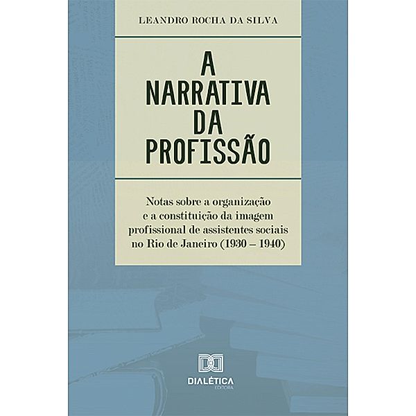 A narrativa da profissão, Leandro Rocha da Silva