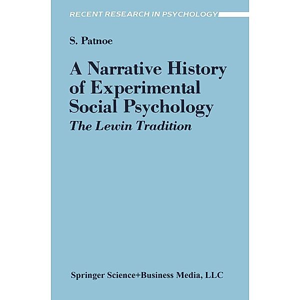 A Narrative History of Experimental Social Psychology / Recent Research in Psychology, Shelley Patnoe