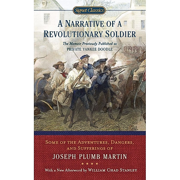 A Narrative of a Revolutionary Soldier, Joseph Plumb Martin