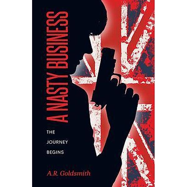 A Nasty Business, A. R. Goldsmith