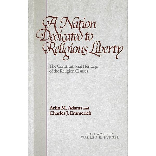 A Nation Dedicated to Religious Liberty, Arlin M. Adams, Charles J. Emmerich