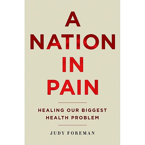 A Nation in Pain, Judy Foreman