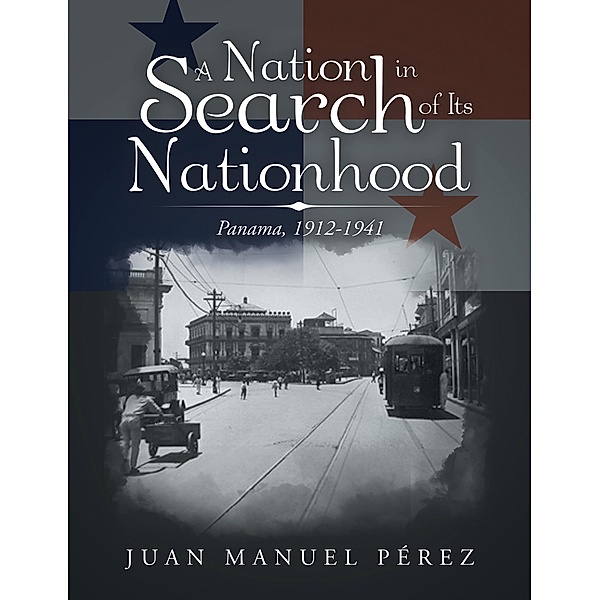 A Nation in Search of Its Nationhood, Juan Manuel Pérez