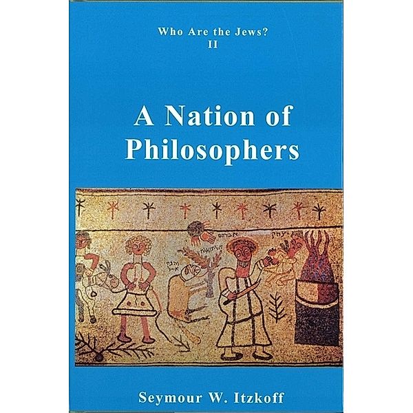 A Nation of Philosophers, Seymour W. Itzkoff