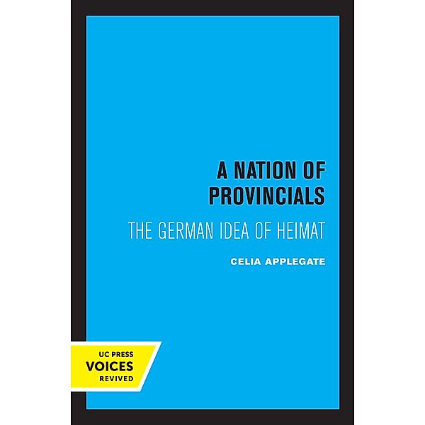 A Nation of Provincials, Celia Applegate