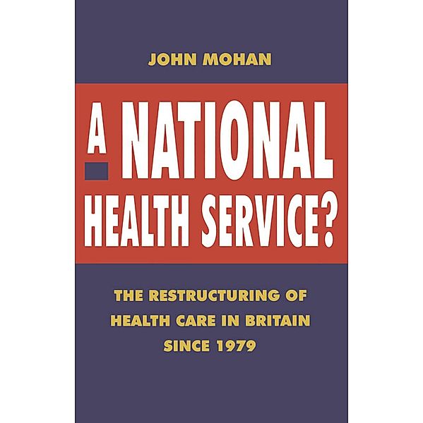 A National Health Service?, John Mohan