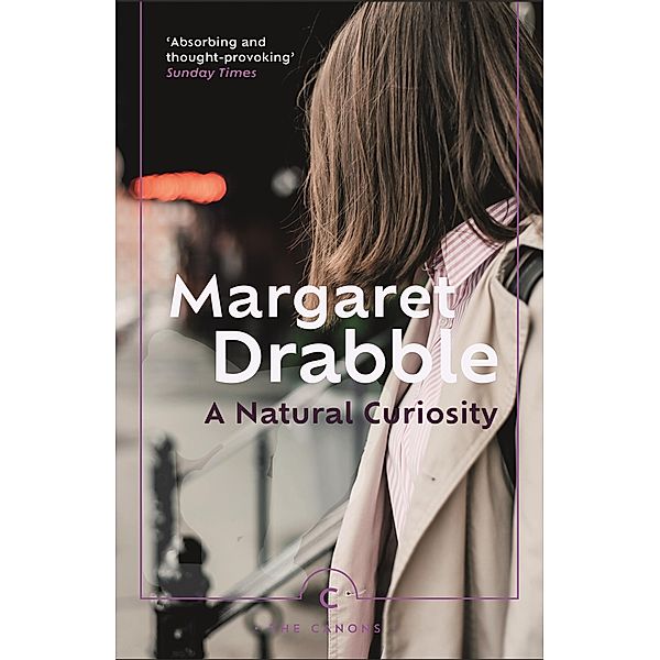 A Natural Curiosity / Canons, Margaret Drabble