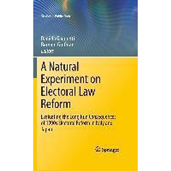 A Natural Experiment on Electoral Law Reform / Studies in Public Choice Bd.24, Bernard Grofman, Daniela Giannetti