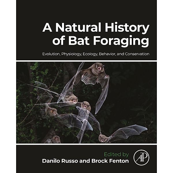 A Natural History of Bat Foraging