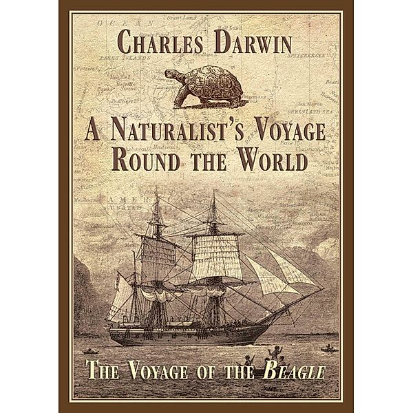 A Naturalist's Voyage Round the World, Charles Darwin