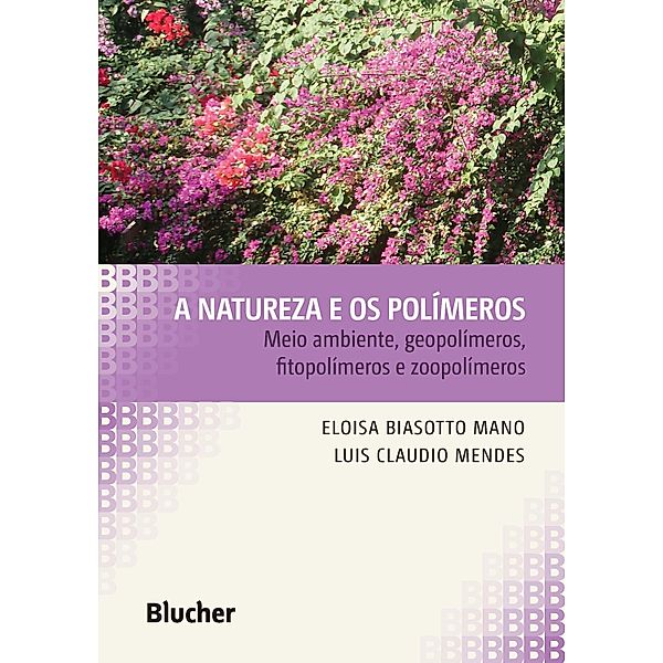 A natureza e os polímeros, Eloisa Biasotto Mano, Luís Cláudio Mendes