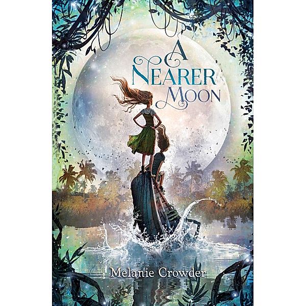 A Nearer Moon, Melanie Crowder