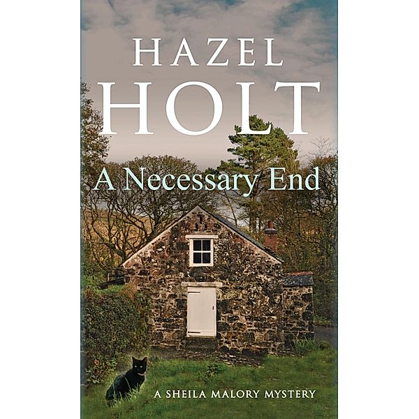 A Necessary End / Sheila Malory Mystery Bd.20, Hazel Holt