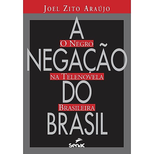 A negação do Brasil, Joel Zito Almeida de Araújo