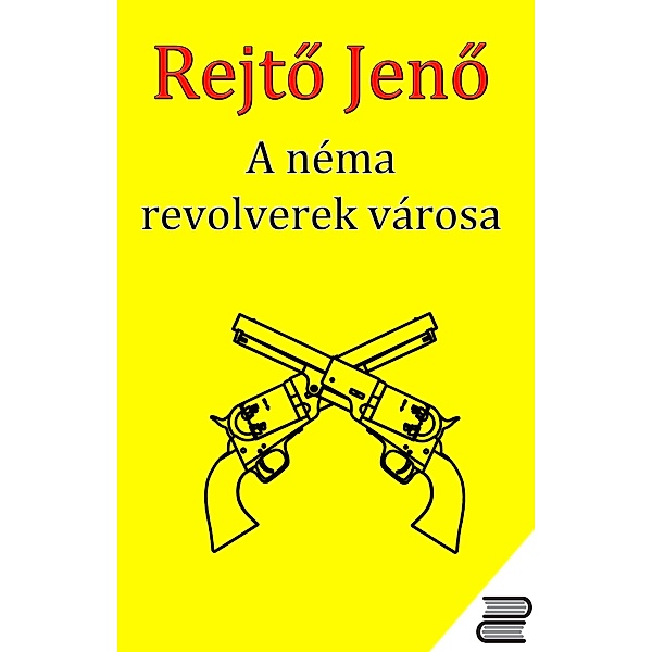 A Néma Revolverek Városa, Jeno Rejto
