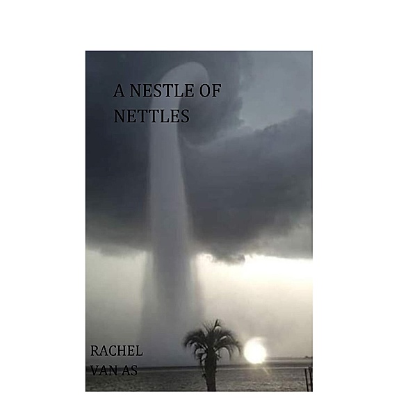 A Nestle of Nettles, Rachel van As