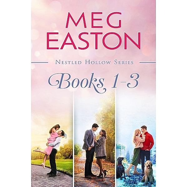 A Nestled Hollow Romance Books 1-3 / A Nestled Hollow Romance, Meg Easton