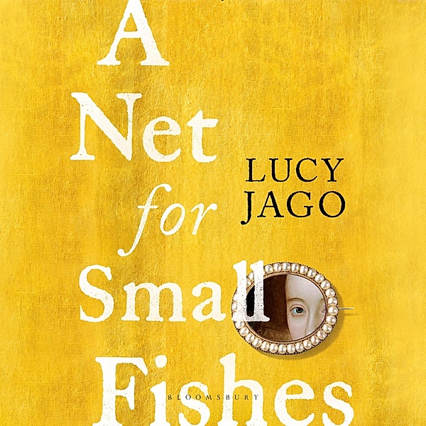 A Net for Small Fishes, Lucy Jago