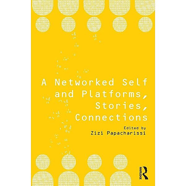 A Networked Self and Platforms, Stories, Connections