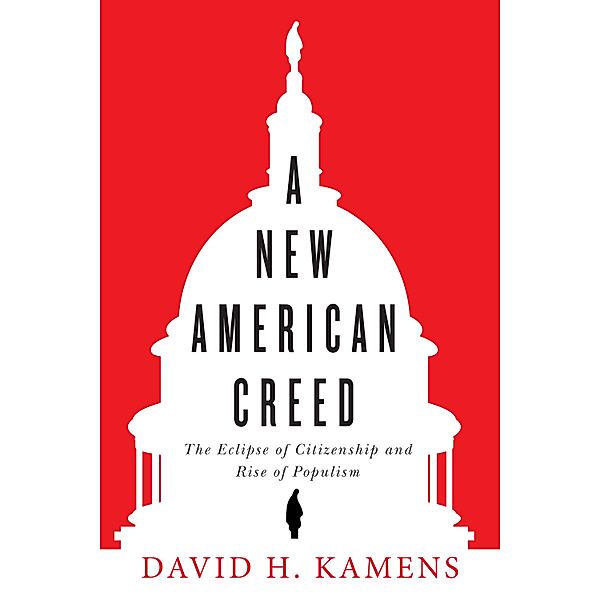 A New American Creed, David H. Kamens