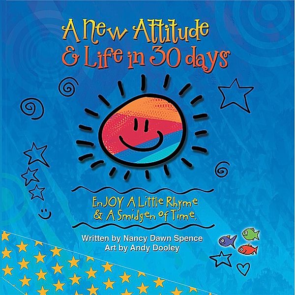 A New Attitude & Life in 30 Days, Nancy Dawn Spence