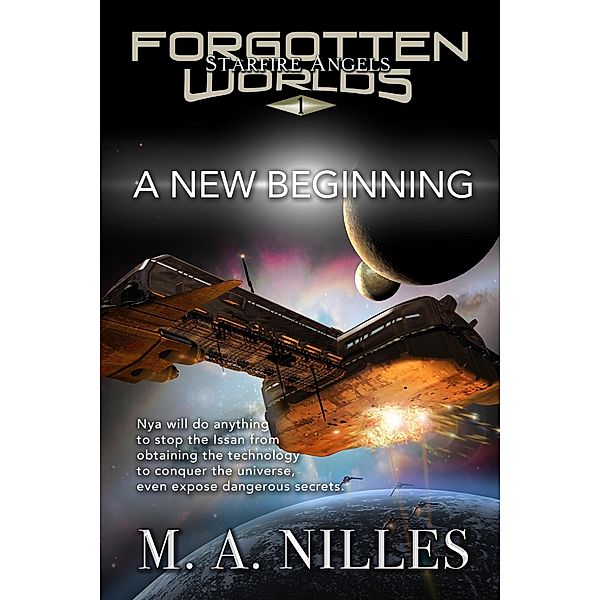 A New Beginning (Starfire Angels: Forgotten Worlds, #1) / Starfire Angels: Forgotten Worlds, M. A. Nilles, Melanie Nilles