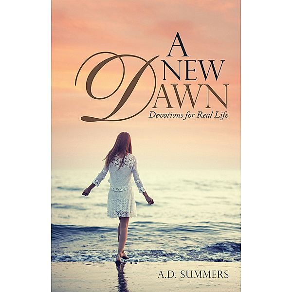 A New Dawn, A. D. Summers