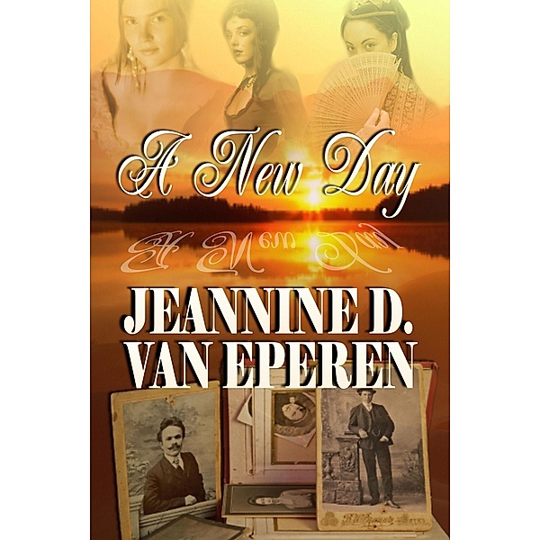 A New Day, Jeannine D. van Eperen