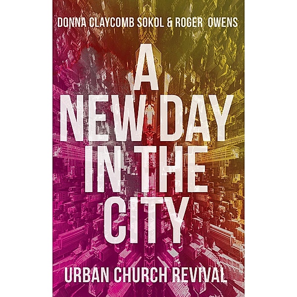 A New Day in the City, Donna Claycomb Sokol, L. Roger Owens
