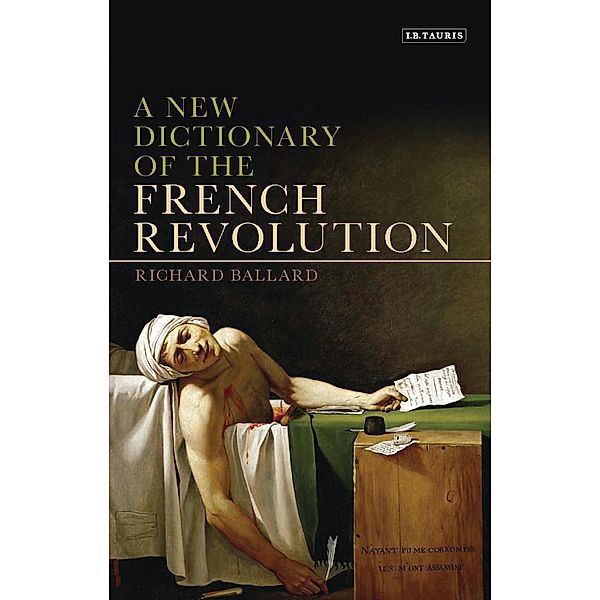 A New Dictionary of the French Revolution, Richard Ballard