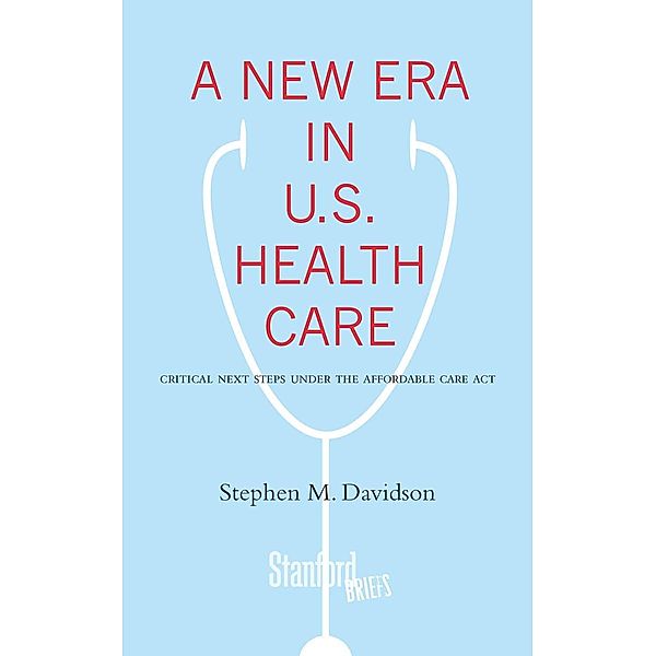 A New Era in U.S. Health Care, Stephen Davidson