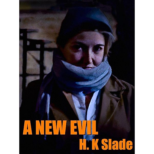 A New Evil, H. K. Slade