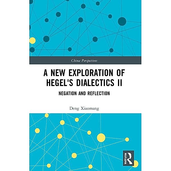 A New Exploration of Hegel's Dialectics II, Deng Xiaomang