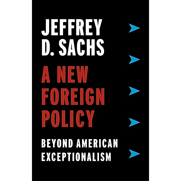 A New Foreign Policy, Jeffrey D. Sachs