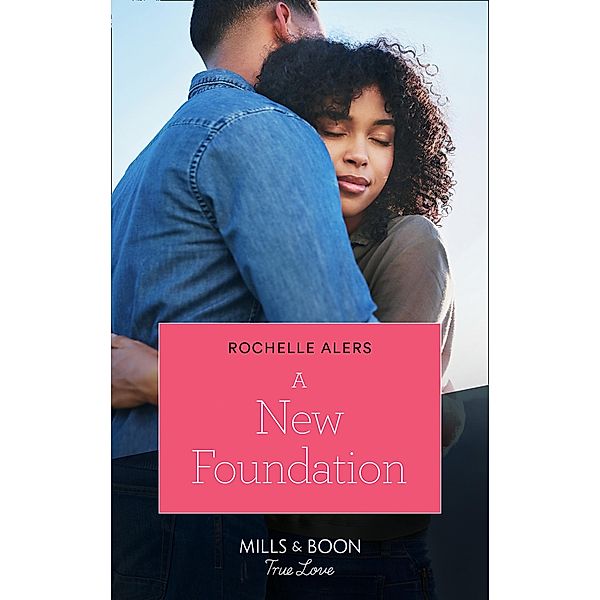 A New Foundation (Bainbridge House, Book 1) (Mills & Boon True Love), Rochelle Alers