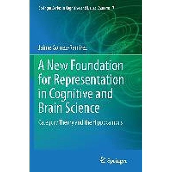 A New Foundation for Representation in Cognitive and Brain Science, Jaime Gómez-Ramirez