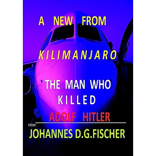 A NEW FROM KILIMANJARO, Johannes D. G. Fischer