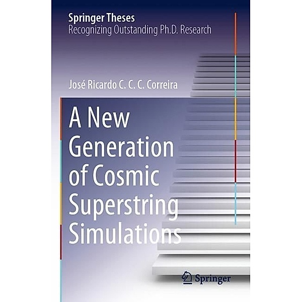 A New Generation of Cosmic Superstring Simulations, José Ricardo C. C. C. Correira
