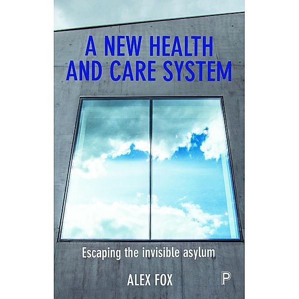 A New Health and Care System, Alex Fox
